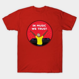 In Music We Trust T-Shirt